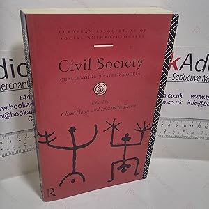 Immagine del venditore per Civil Society : Challenging Western Models (European Association of Social Anthropologists Series) venduto da BookAddiction (ibooknet member)