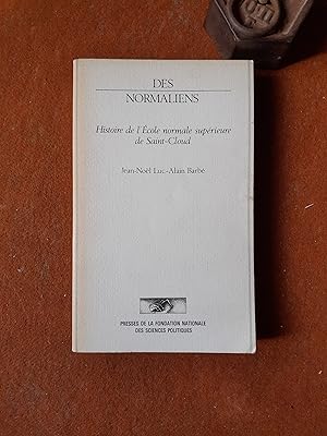 Des Normaliens - Histoire de l'Ecole normale supérieure de Saint-Cloud