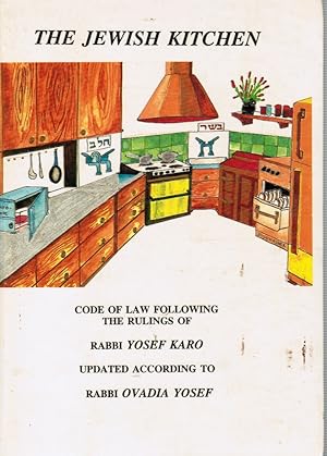 Seller image for The Jewish Kitchen: a Code of Jewish Law Following the Rulings of Rabbi Yosef Karo for sale by Bookshop Baltimore