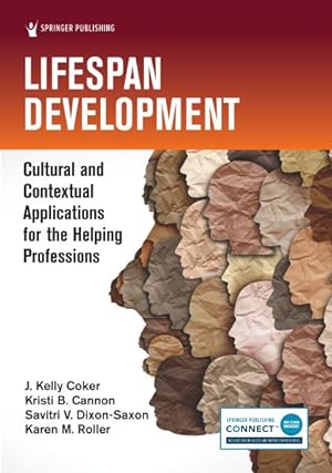Image du vendeur pour Lifespan Development : Cultural and Contextual Applications for the Helping Professions mis en vente par GreatBookPrices