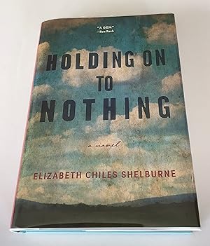 Seller image for Holding On to Nothing for sale by Brothers' Fine and Collectible Books, IOBA