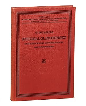 Bild des Verkufers fr Integralgleichungen unter Besonderer Bercksichtigung der Anwendungen zum Verkauf von Evening Star Books, ABAA/ILAB