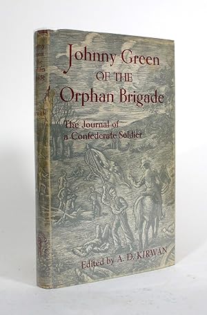 Imagen del vendedor de Johnny Green of the Orphan Brigade: The Journal of a Confederate Soldier a la venta por Minotavros Books,    ABAC    ILAB