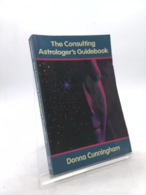 Seller image for The Consulting Astrologer's Guidebook for sale by ThriftBooks-Dallas