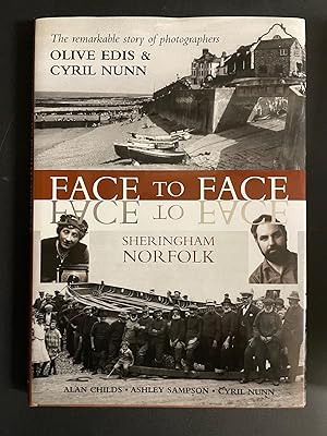 Seller image for Face to Face Sheringham, Norfolk: And the Photography of Olive Edis and Cyril Nunn for sale by Avol's Books LLC