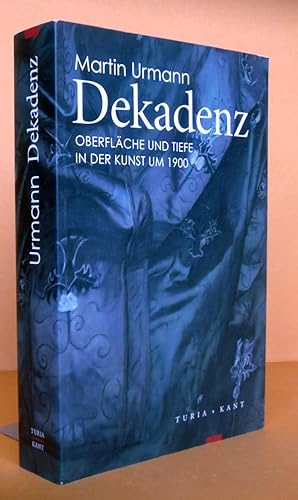 Dekadenz: Oberfläche und Tiefe in der Kunst um 1900.