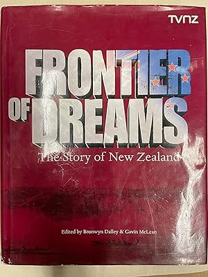 Seller image for Frontier of Dreams: The Story of New Zealand for sale by Friends Of Bridgeport Public Library