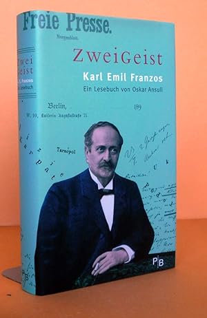 ZweiGeist - Karl Emil Franzos - Ein Lesebuch von Oskar Ansull mit CD ROM.