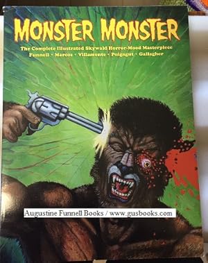 Seller image for MONSTER, MONSTER, The Complete Illustrated Skywald Horror-Mood Masterpiece (signed) for sale by Augustine Funnell Books