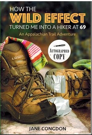 Seller image for HOW THE WILD EFFECT TURNED ME INTO A HIKER AT 69 An Appalachian Trail Adventure for sale by The Avocado Pit