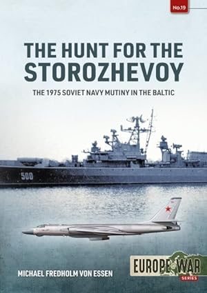 Seller image for Hunt for the Storozhevoy : The 1975 Soviet Navy Mutiny in the Baltic for sale by GreatBookPrices