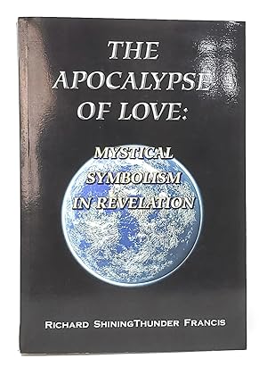 The Apocalypse of Love: Mystical Symbolism in Revelation