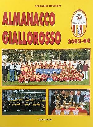 Bild des Verkufers fr Almanacco giallorosso- AS Cagliese 2003-04 zum Verkauf von Libro Co. Italia Srl