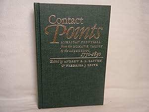 Seller image for Contact Points American Frontiers from the Mohawk Valley to the Mississippi, 1750-1830 for sale by curtis paul books, inc.