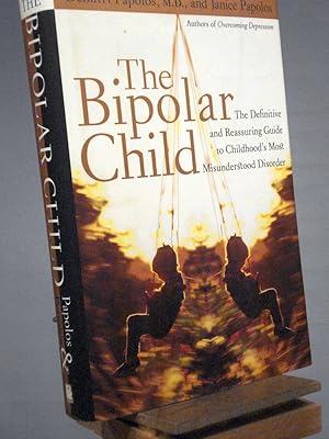 Immagine del venditore per The Bipolar Child: The Definitive and Reassuring Guide to Childhood's Most Misunderstood Disorder venduto da Henniker Book Farm and Gifts