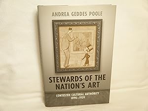 Image du vendeur pour Stewards of the Nation's Art Contested Cultural Authority 1890-1939 mis en vente par curtis paul books, inc.