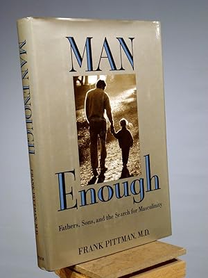 Imagen del vendedor de Man Enough: Fathers, Sons, and the Search for Masculinity a la venta por Henniker Book Farm and Gifts