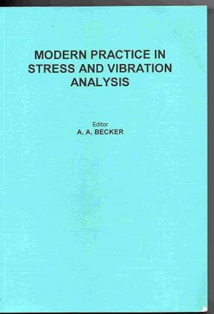 Seller image for Modern Practice in Stress and Vibration Analysis: Proceedings of the Fourth International Symposium on Modern Practice in Stress and Vibration An;aysis for sale by Joy Norfolk, Deez Books