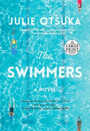 Bild des Verkufers fr The Swimmers: A novel (Random House Large Print) by Otsuka, Julie [Paperback ] zum Verkauf von booksXpress