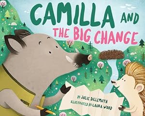 Bild des Verkufers fr Camilla and the Big Change by Dillemuth PhD, Julie [Hardcover ] zum Verkauf von booksXpress