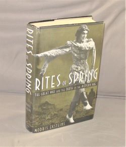 Rites of Spring: The Great War and the Birth of the Modern Age.