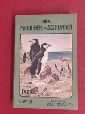 Unter Pinguinen und Seehunden. Erinnerungen von der schwedischen Südpolexpedition 1901-1903.