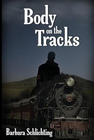 Seller image for Body on the Tracks by Schlichting, Barbara Marie [Paperback ] for sale by booksXpress