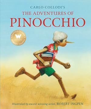 Seller image for The Adventures of Pinocchio (Abridged Edition): A Robert Ingpen Illustrated Classic (Robert Ingpen Illustrated Classics) by Collodi, Carlo [Hardcover ] for sale by booksXpress