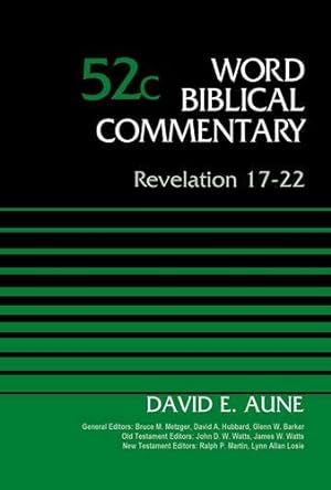 Seller image for Revelation 17-22, Volume 52C (Word Biblical Commentary) by Aune, Dr. David [Hardcover ] for sale by booksXpress