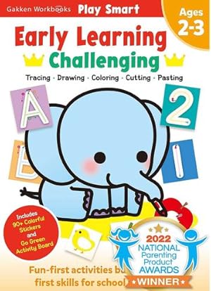 Seller image for Play Smart Early Learning: Challenging - Age 2-3: Pre-K Activity Workbook : Learn essential first skills: Tracing, Coloring, Shapes, Cutting & . Picture Puzzles, Numbers, Letters, and More by Gakken early childhood experts [Paperback ] for sale by booksXpress