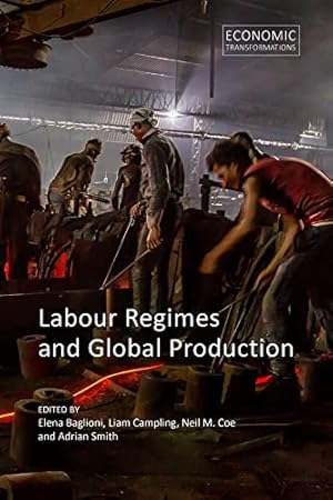 Bild des Verkufers fr Labour Regimes and Global Production (Economic Transformations) [Hardcover ] zum Verkauf von booksXpress