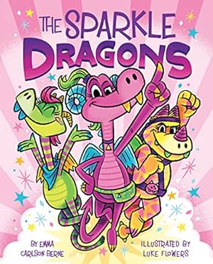Imagen del vendedor de The Sparkle Dragons (Book 1) (1) by Berne, Emma Carlson [Hardcover ] a la venta por booksXpress