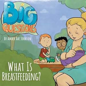 Seller image for What is Breastfeeding? by Johnson, Amber Rae [Paperback ] for sale by booksXpress