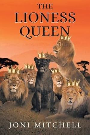 Imagen del vendedor de The Lioness Queen by Mitchell, Joni [Paperback ] a la venta por booksXpress