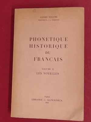 Phonètique historique du Francais (Volume 2). Volume 2: Les Voyelles.