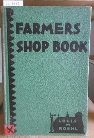 Imagen del vendedor de The Farmer's Shop Book. 5th Enlarged and Revised Edition, a la venta por Versandantiquariat Trffelschwein