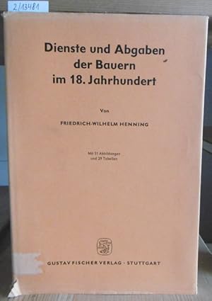 Imagen del vendedor de Dienste und Abgaben der Bauern im 18. Jahrhundert. a la venta por Versandantiquariat Trffelschwein