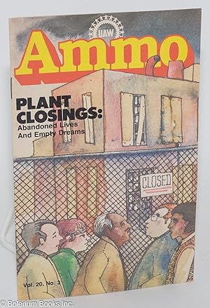 UAW Ammo; Vol. 20 No. 3, March 1979: Plant Closings: Abandoned Lives and Empty Dreams