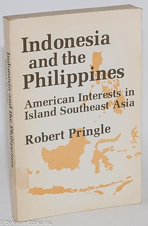 Imagen del vendedor de Indonesia and the Philippines: American Interests in Island Southeast Asia a la venta por Bolerium Books Inc.