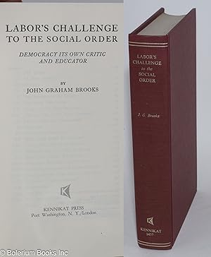 Image du vendeur pour Labor's challenge to the social order: democracy its own critic and educator mis en vente par Bolerium Books Inc.