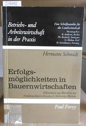 Image du vendeur pour Erfolgsmglichkeiten in Bauernwirtschaften. Erkenntnisse aus Betrieben mit Familienarbeitsverfassung in Schleswig-Holstein. Mit einem Vorw. v. Georg Blohm. mis en vente par Versandantiquariat Trffelschwein