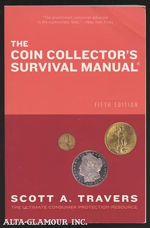 Seller image for THE COIN COLLECTOR'S SURVIVAL MANUAL for sale by Alta-Glamour Inc.