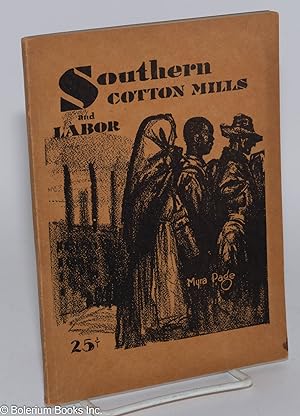 Seller image for Southern cotton mills and labor. With an introduction by Bill Dunne for sale by Bolerium Books Inc.