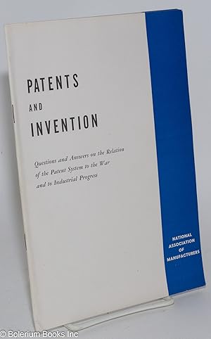 Seller image for Patents and Invention: Questions and Answers on the Relation of the Patent System to the War and to Industrial Progress for sale by Bolerium Books Inc.