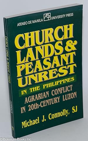 Immagine del venditore per Church Lands & Peasant Unrest in the Philippines: Agrarian Conflict in 20th-Century Luzon venduto da Bolerium Books Inc.
