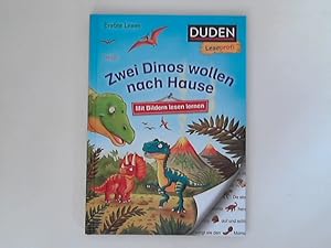 Bild des Verkufers fr Zwei Dinos wollen nach Hause : mit Bildern lesen lernen. mit Bildern von Pascal Nldner / DUDEN Leseprofi; Erstes Lesen zum Verkauf von ANTIQUARIAT FRDEBUCH Inh.Michael Simon