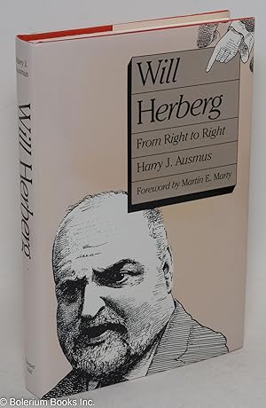 Bild des Verkufers fr Will Herberg: from right to right zum Verkauf von Bolerium Books Inc.