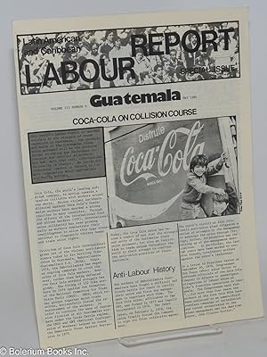 Latin American and Caribbean Labour Report: Volume 3, Number 9, May 1980. Special Issue: Guatemala