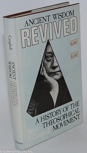 Image du vendeur pour Ancient wisdom revived: a history of the Theosophical movement mis en vente par Bolerium Books Inc.