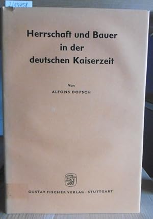 Imagen del vendedor de Herrschaft und Bauer in der deutschen Kaiserzeit. Untersuchungen zur Agrar- und Sozial-Geschichte des hohen Mittelalters mit besonderer Bercksichtigung des sdostdeutschen Raumes. 2.Aufl., a la venta por Versandantiquariat Trffelschwein